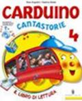 Carduino cantastorie. Per la 4ª classe elementare. Con espansione online