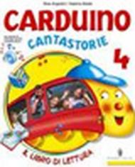 Carduino cantastorie. Per la 4ª classe elementare. Con espansione online