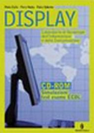 Display. Laboratorio tecnologia, informazione e comunicazione. Con materiali per il docente. Per le Scuole superiori. Con CD-ROM