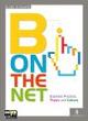 B on the net. CLIL for english. Business communication-Business theory-culture. Con espansione online. Per gli Ist. tecnici e professionali. Con CD-ROM