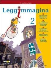 Leggimmagina. Imparare a imparare. Il libro di letteratura. Per la Scuola media. Con espansione online