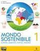 Mondo sostenibile. Con atlante-Regioni italiane-Atlante generale. Con espansione online. Vol. 1