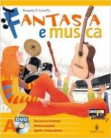 Fantasia e musica. Metodi e repertori strumentali. Musica contemporanea. Strumenti, forme e storia della musica. Per la Scuola Media. Con 3 DV. Con espansione online