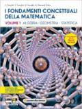 I fondamenti concettuali della matematica. Con fascicolo-Prove INVALSI. Per i Licei scientifici. Con espansione online vol.1