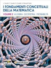 I fondamenti concettuali della matematica. Per i Licei scientifici. Con espansione online