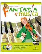 Fantasia e musica. Vol. A-B-C. Con espansione online. Per la Scuola media. Con 3 DVD