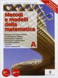 Metodi e modelli della matematica. Per le Scuole superiori. Con CD-ROM. Con espansione online vol.1
