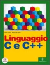 Linguaggio C e C++. Vol. unico. e professionali. Con espansione online