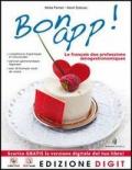 Bon app! Vol. unico. Con dizionario. Per le Scuole superiori. Con espansione online