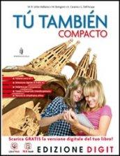 Tu tambien compacto. Con Pruebas de evaluacion final. Per la Scuola media. Con espansione online