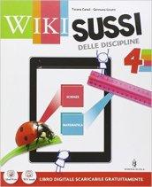 Wikisussi. Sussidiario scientifico. Con e-book. Con espansione online. Per la 4ª classe elementare