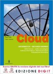 Cloud. Indirizzo informatica. Per gli Ist. tecnici. Con espansione online