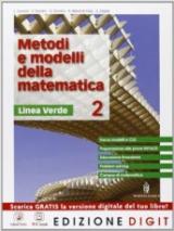 Metodi e modelli della matematica. Ediz. verde. Con espansione online. Vol. 2