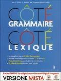 Cotè grammaire-Cotè lexique. Con e-book. Con espansione online
