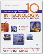 Imparo e applico con 10 in tecnologia. Strumenti per una didattica inclusiva. Per la Scuola media. Con e-book. Con espansione online