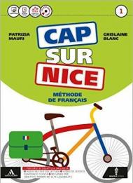 Cap sur nice. Ottavino verbi. Con CD-ROM. Con e-book. Con espansione online. Vol. 1