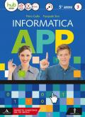 Informatica app. Per le Scuole superiori. Con e-book. Con espansione online. Con CD-ROM