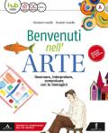 Benvenuti nell'arte. Per la Scuola media. Con e-book. Con espansione online. Con 2 libri: Strumenti-Album. Vol. A-B