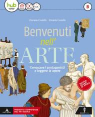 Benvenuti nell'arte. Per la Scuola media. Con e-book. Con espansione online. Con 2 libri: Strumenti-Album. Vol. B