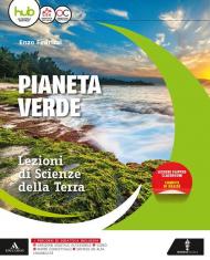 Il pianeta verde. Lezioni di scienze della terra. Vol. unico. Per gli Ist. tecnici e professionali. Con e-book. Con espansione online