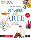 Benvenuti nell'arte. Per la Scuola media. Con e-book. Con 2 espansionI online. Con 2 libri: Strumenti-album. Vol. A-B