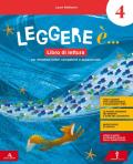 Leggere è. Per la 4ª classe della Scuola elementare. Con e-book. Con espansione online vol.1