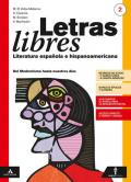 Letras libres. Con Ciudadanía/Esame di Stato. Per il triennio dei Licei. Con e-book. Con espansione online. Con CD-Audio. Vol. 2: Del Modernismo hasta nuestros días.