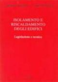 Isolamento e riscaldamento degli edifici. Legislazione e tecnica