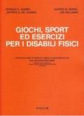 Giochi, sport ed esercizi per i disabili fisici