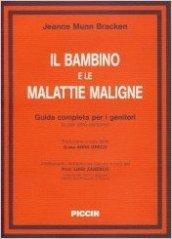 Il bambino e le malattie maligne. Guida completa per i genitori (e altre persone)