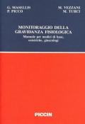Monitoraggio della gravidanza fisiologica. Manuale per medici di base, ostetriche, ginecologi