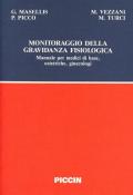 Monitoraggio della gravidanza fisiologica. Manuale per medici di base, ostetriche, ginecologi