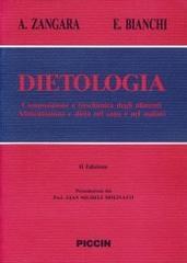 Dietologia. Composizione e biochimica degli alimenti. Alimentazione e dieta nel sano e nel malato