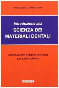 Introduzione alla scienza dei materiali dentari. Materiali per protesi dentaria e di laboratorio