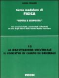 La gravitazione universale. Il concetto di campo in generale