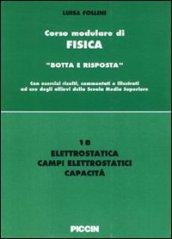 Elettrostatica, campi elettrostatici, capacità