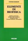 Elementi di biofisica. Biofisica molecolare, biofisica delle membrane, biospettroscopie, tecniche biofisiche e biomediche