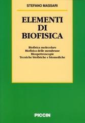 Elementi di biofisica. Biofisica molecolare, biofisica delle membrane, biospettroscopie, tecniche biofisiche e biomediche