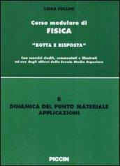 Dinamica del punto materiale. Applicazioni