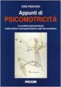 Appunti di psicomotricità. La pratica psicomotoria nella clinica neuropsichiatrica dell'età evolutiva