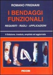 I bendaggi funzionali (nella pratica traumatologica e nello sport). Requisiti, ruoli, applicazioni