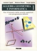 Algebra, geometria e informatica vol.1