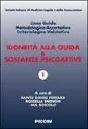 Idoneità alla Guida & Sostanze Psicoattive. Linee Guida Metodologico-Accertative Criteriologico-Valutative