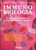 Immunobiologia. Il sistema immunitario in stato di salute e malattia