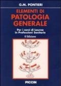 Elementi di patologia generale. Per i corsi di laurea in professioni sanitarie