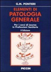 Elementi di patologia generale. Per i corsi di laurea in professioni sanitarie