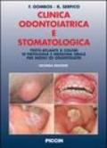 Clinica odontoiatrica e stomatologica. Testo-atlante a colori di patologia e medicina orale per medici ed odontoiatri