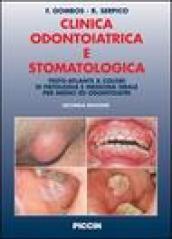 Clinica odontoiatrica e stomatologica. Testo-atlante a colori di patologia e medicina orale per medici ed odontoiatri