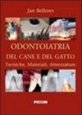 Odontoiatria del cane e del gatto. Tecniche, materiali, attrezzature. [Edizione Italiana e Inglese].