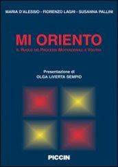 Mi oriento. Il ruolo dei processi motivazionali e volitivi.